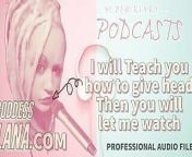 AUDIO ONLY - Kinky podcast 14 I will teach you how to give head then you will let me watch from 14 myanmar girl only sex