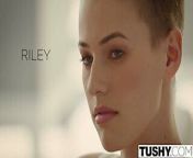 TUSHY Fashion Model Riley Nixon Loves Anal from fashan modl