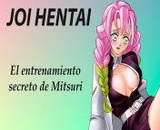 Spanish JOI hentai with Mitsuri. Super Gangbang. from anime hentai indo sakura masturbate