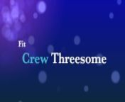 Fit Crew Threesome from kainaat arora xxx p