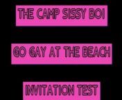The Camp Sissy Boi Invitation Test comment if you complete to get you sucking a big one from gai boys